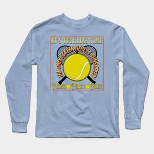 Tennis Player Fan Racquet Court Techless Time Tee Long Sleeve T-Shirt